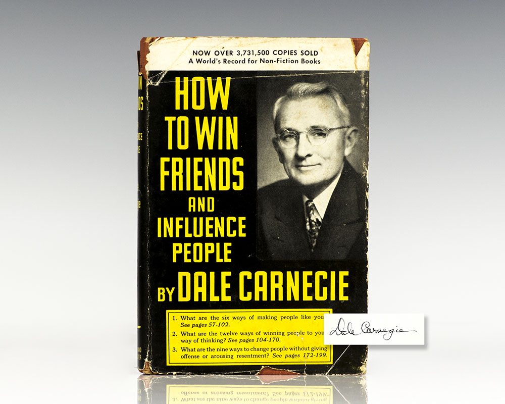 How to Win Friends and Influence People.