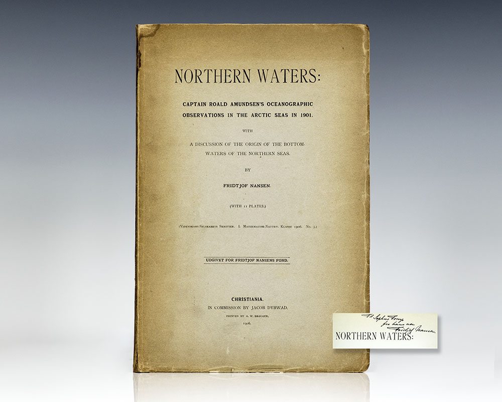 Northern Waters: Captain Roald Amundsen’s Oceanographic Observations in the Arctic seas in 1901.