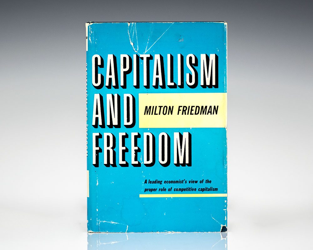 Capitalism And Freedom.