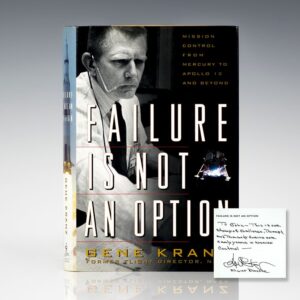 Failure Is Not An Option: Mission Control From Mercury to Apollo 13 and Beyond.
