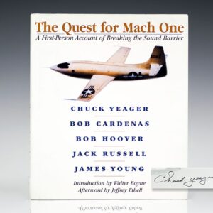 The Quest For Mach One: A First-Person Account of Breaking the Sound Barrier.