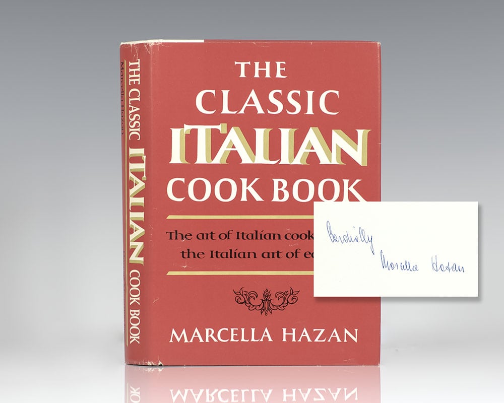 The Classic Italian Cook Book: The Art of Italian Cooking and the Italian Art of Eating. [Cookbook]