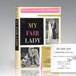 My Fair Lady: A Musical Play in Two Acts Based on Pygmalion by George Bernard Shaw