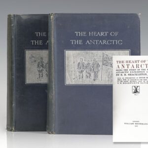 The Heart of the Antarctic: Being the Story of the British Antarctic Expedition 1907-1909