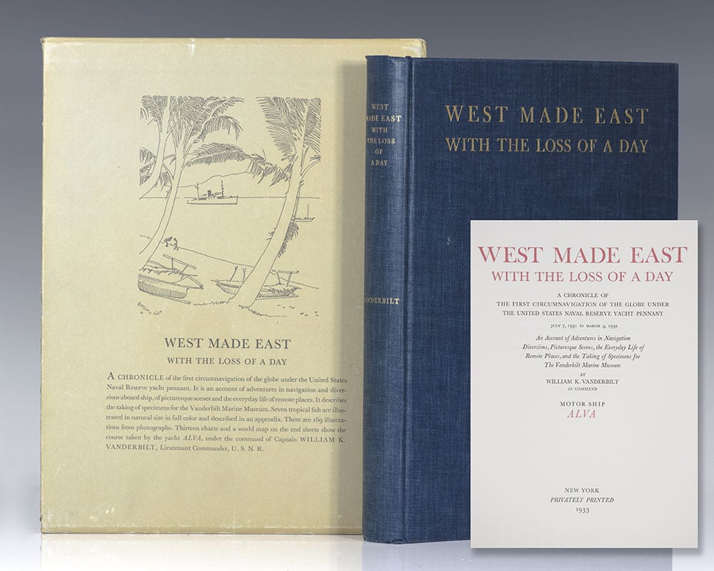 West Made East With The Loss Of A Day: A Chronicle of the First Circumnavigation of the Globe under the United States Naval Reserve Yacht Pennant.