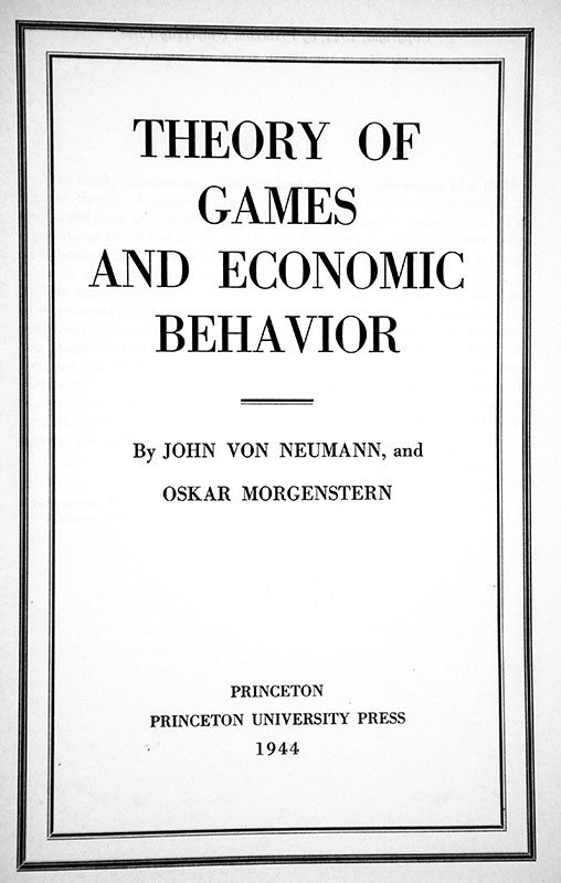 Theory of Games and Economic Behavior.