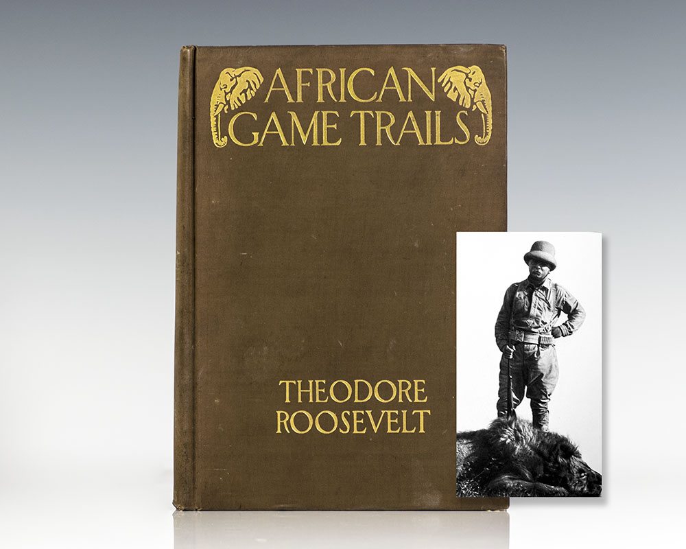 African Game Trails. An Account of the African Wanderings of an American Hunter-Naturalist