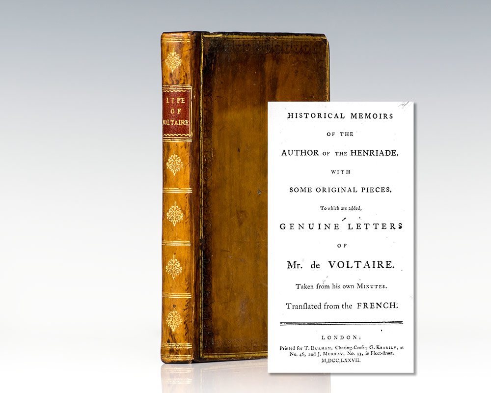 Historical Memoirs Of The Author Of The Henriade. With Some Original Pieces. To Which are Added, Genuine Letters Of Mr. De Voltaire. Taken from His Own Minutes.