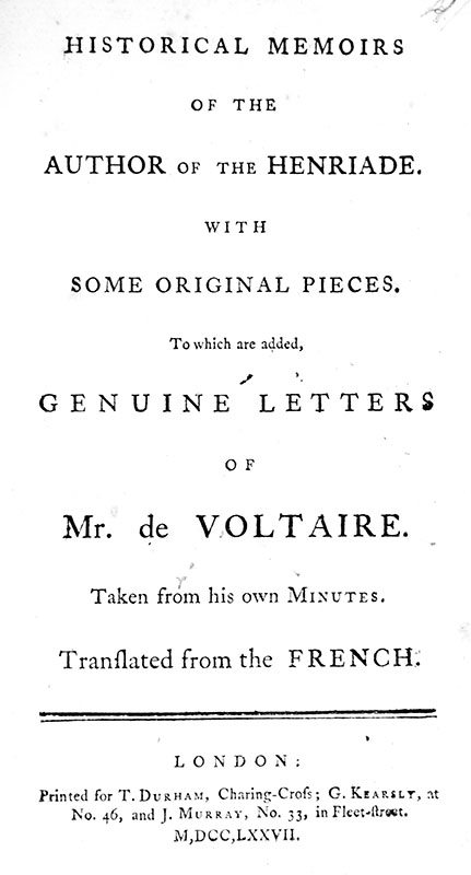 Life of Voltaire: Historical Memoirs of the Author of Henriade