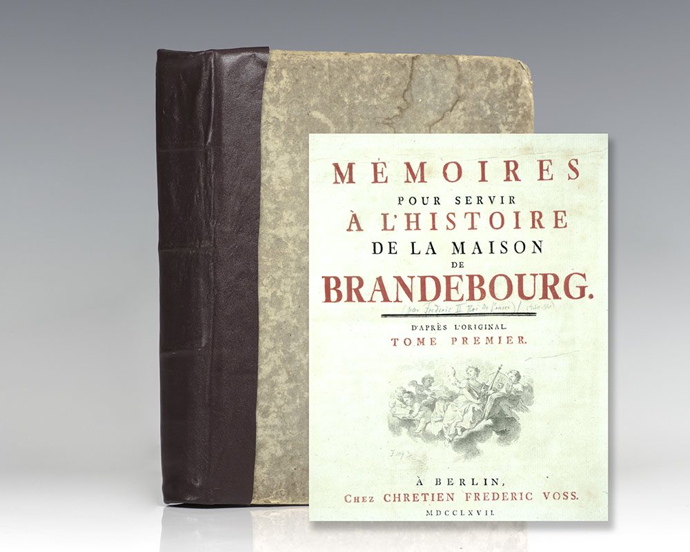 Memoires pour Servir a l’Histoire de la Maison de Brandebourg (Memoirs of the House of Brandenburg).