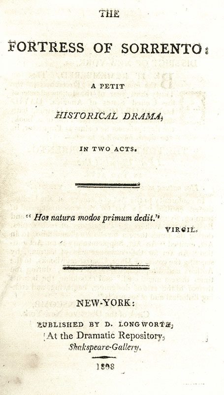 The Fortress of Sorrento: A Petit Historical Drama, in Two Acts
