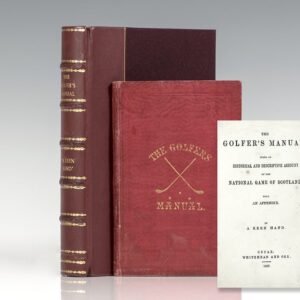 The Golfer's Manual: Being an Historical and Descriptive Account of the National Game of Scotland; with an Appendix. By A Keen Hand