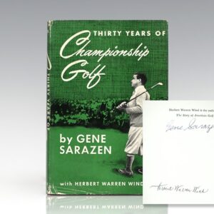 Thirty Years of Championship Golf: The Life and Times of Gene Sarazen