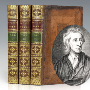 The Works of John Locke [Including: An Essay Concerning Human Understanding, Some Thoughts Concerning Education, Some Considerations of the Consequences of Lowering the Interest, and Raising the Value of Money, An Essay for the Amendment of the Silver Coin, Some Thoughts Concerning Education, Etc]