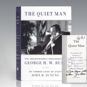 The Quiet Man: The Indispensable Presidency of George H.W. Bush
