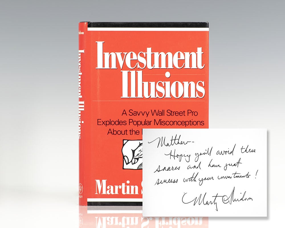 Investment Illusions: A Savvy Wall Street Pro Explodes Popular Misconceptions About the Markets.