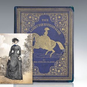 The Ladies' Equestrian Guide; or, The Habit & The Horse: A Treatise on Female Equitation