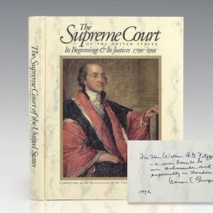 The Supreme Court of the United States: Its Beginnings & Its Justices 1790-1991