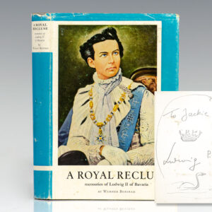 A Royal Recluse: Memories of Ludwig II of Bavaria