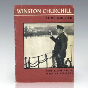 Winston Churchill Prime Minister: A Selection From Speeches Made by Winston Churchill During the Four Years that Britain has Been at War