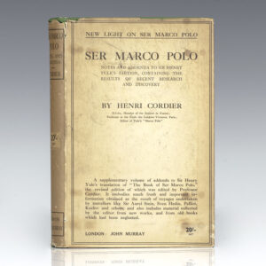 Ser Marco Polo: Notes and Addenda to Sir Henry Yule's Edition, Containing the Results of Recent Research and Discovery