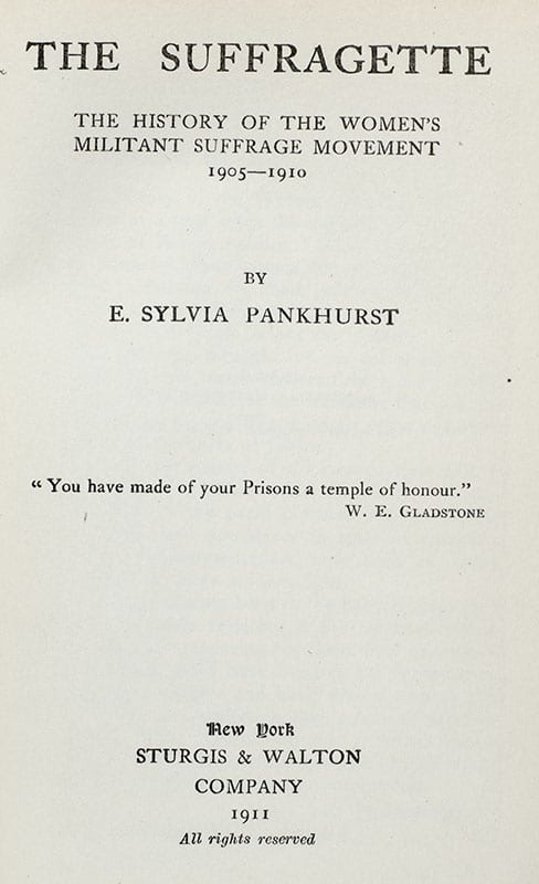 The Suffragette: The History of the Women's Militant Suffrage Movement 1905-1910