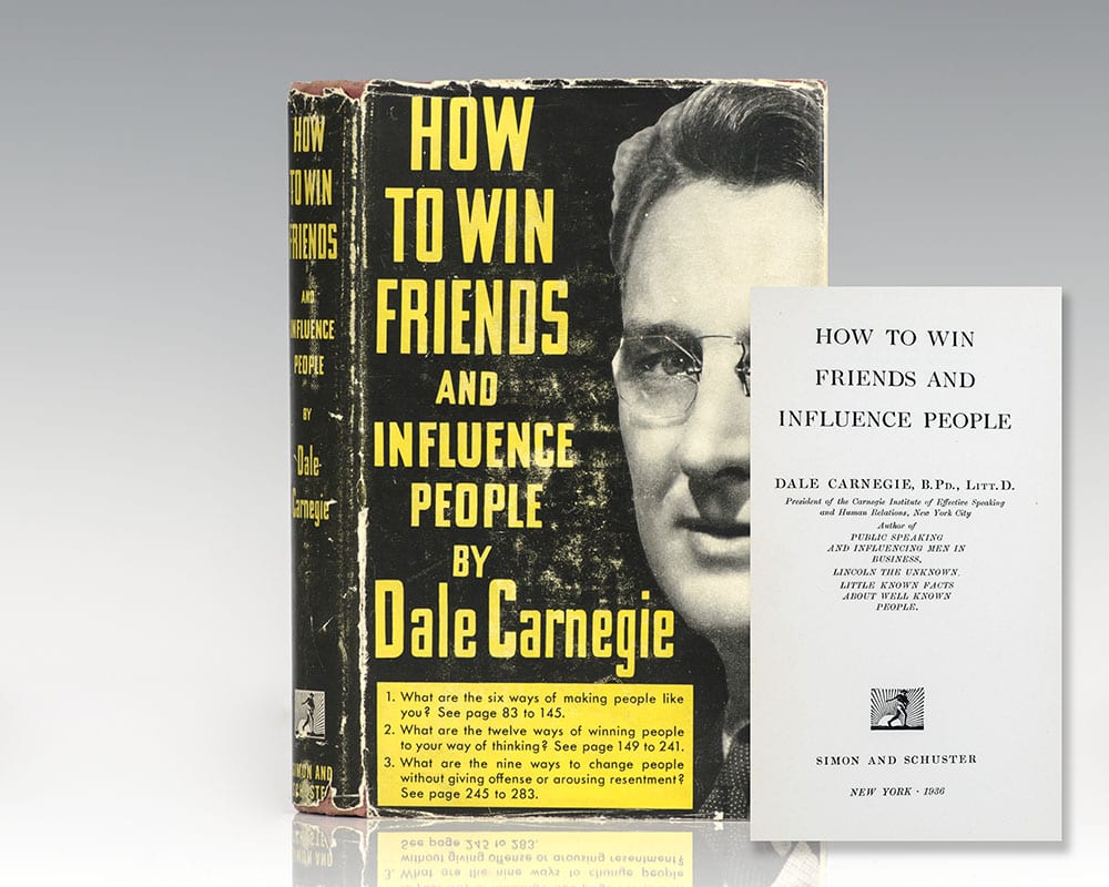How to Win Friends and Influence People.