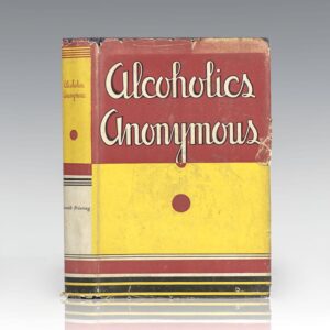 Alcoholics Anonymous: The Story of How Many Thousands of Men and Women Have Recovered from Alcoholism