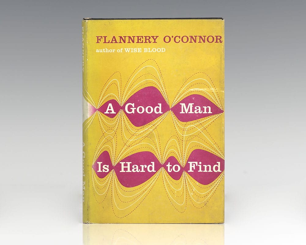 A Good Man Is Hard To To Find.