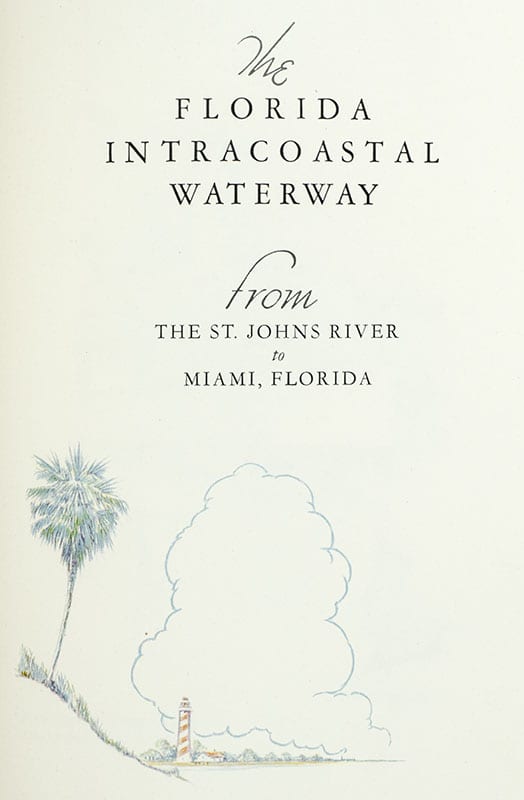 The Florida Intracoastal Waterway: from The St. Johns River to Miami, Florida
