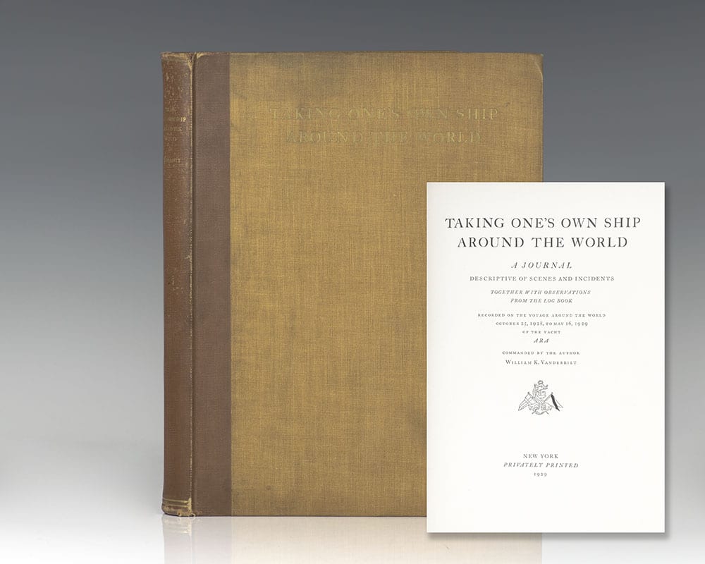 Taking One’s Own Ship Around the World: A Journal Descriptive of Scenes and Incidents Together with Observations From the Log Books Recorded on the Voyage Around the World of the Yacht Ara.