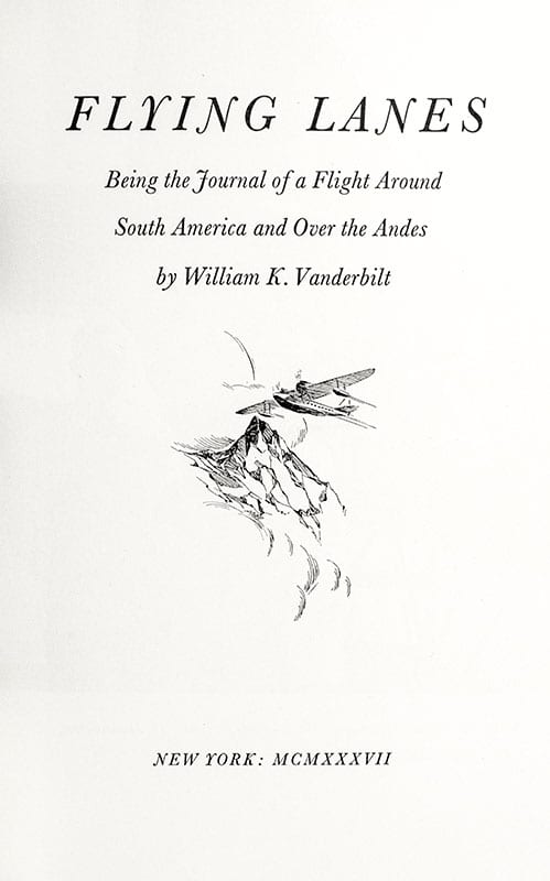Flying Lanes: Being a Journal of a Flight Around South America and Over the Andes