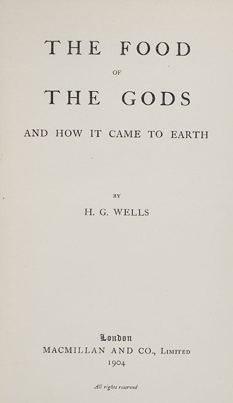 The Food of the Gods and How it Came to Earth.