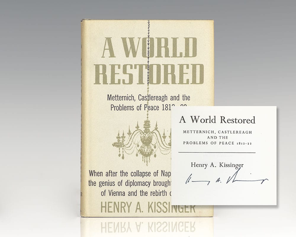 A World Restored: Metternich, Castlereagh and the Problems of Peace 1812-22.