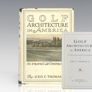 Golf Architecture in America: Its Strategy and Construction