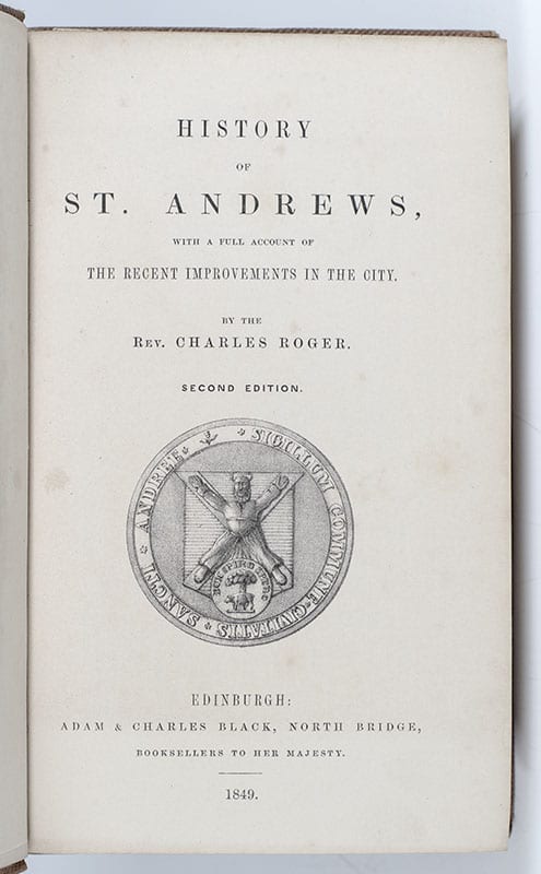 History of St. Andrews, with a Full Account of the Recent Improvements in the City