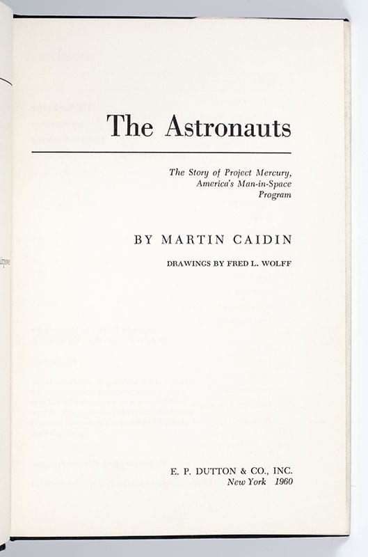 The Astronauts: The Story of Project Mercury, America's Man-In-Space Program
