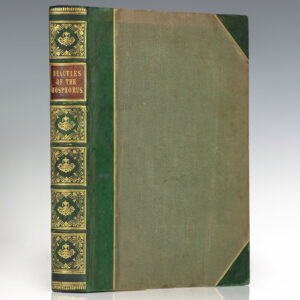 The Beauties of The Bosphorus. Illustrated with a Series of Views of Constantinople and Its Environs
