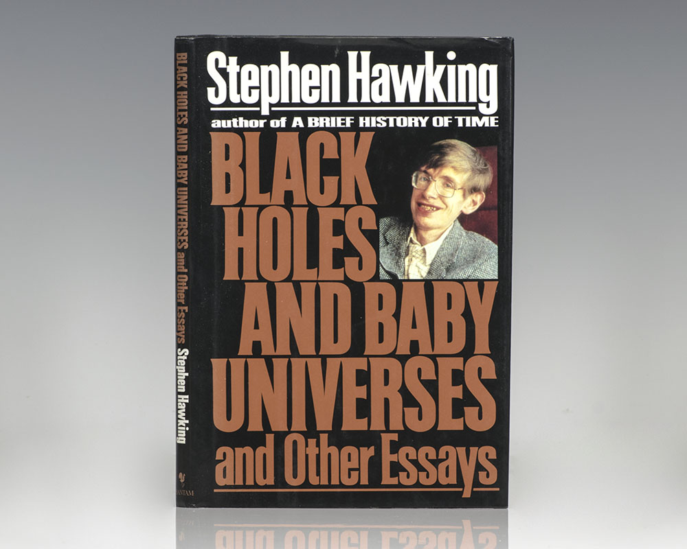 Black Holes and Baby Universes and Other Essays.