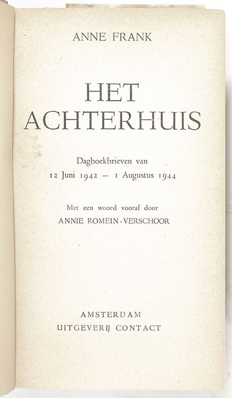 Het Achterhuis: Dagboakbrieven van 12 Jun 1942 - 1 Augustus 1944. Met een woord vooraf door Annie Romein-Verschoor. (The Diary of Anne Frank)