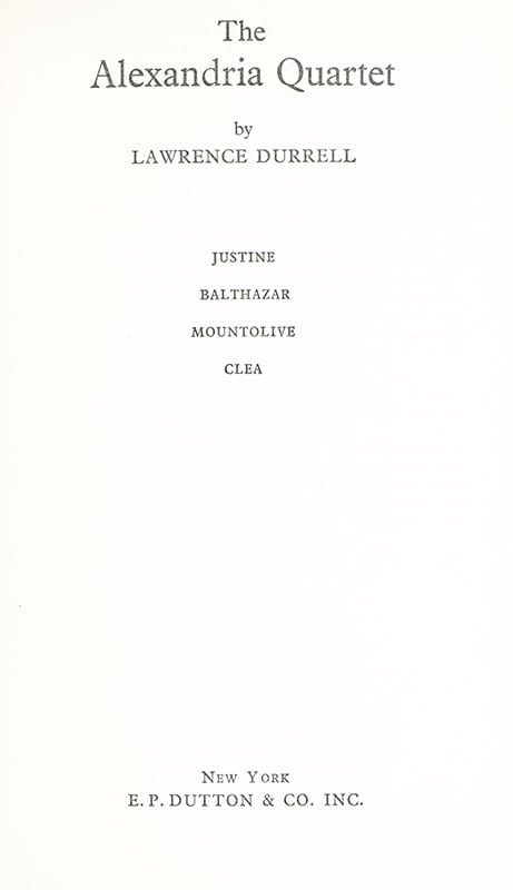 The Alexandria Quartet. Justine, Balthazar, Mountolive, Clea