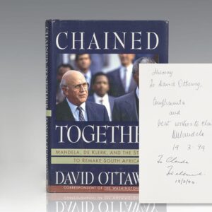 Chained Together: Mandela, De Klerk, and the Struggle to Remake South Africa