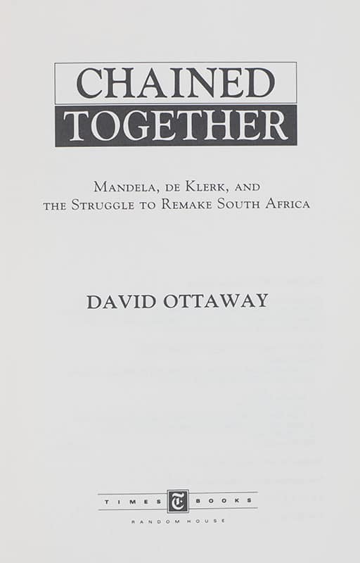 Chained Together: Mandela, De Klerk, and the Struggle to Remake South Africa
