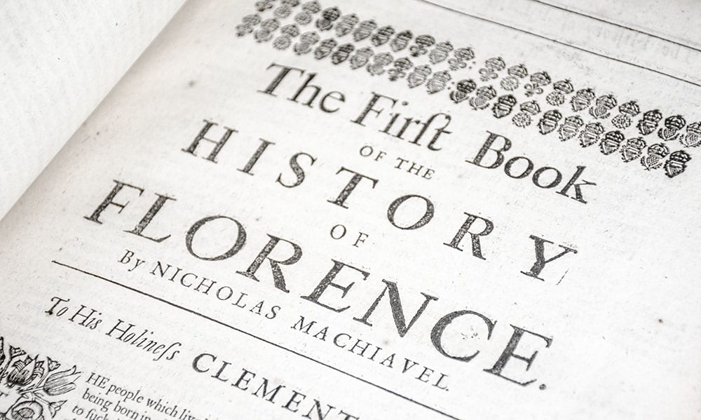 The Works of the Famous Nicholas Machiavel, Citizen and Secretary of Florence. Written originally in Italian, and from thence newly and faithfully translated into English