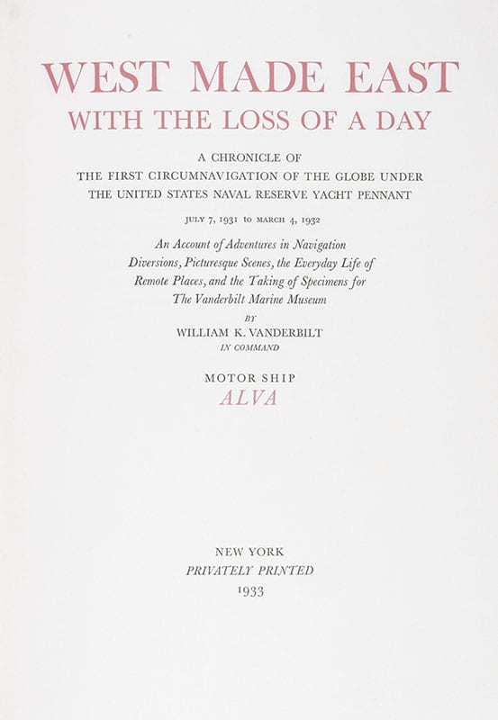 West Made East With The Loss Of A Day: A Chronicle of the First Circumnavigation of the Globe under the United States Naval Reserve Yacht Pennant