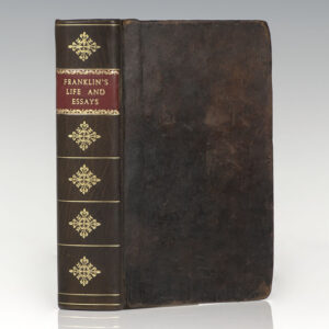 Works of the Late Doctor Benjamin Franklin: Consisting of His Life Written by Himself, Together with Essays, Humorous, Moral & Literary. Chiefly in the Manner of the Spectator