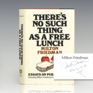There's No Such Thing As a Free Lunch: Essays On Public Policy