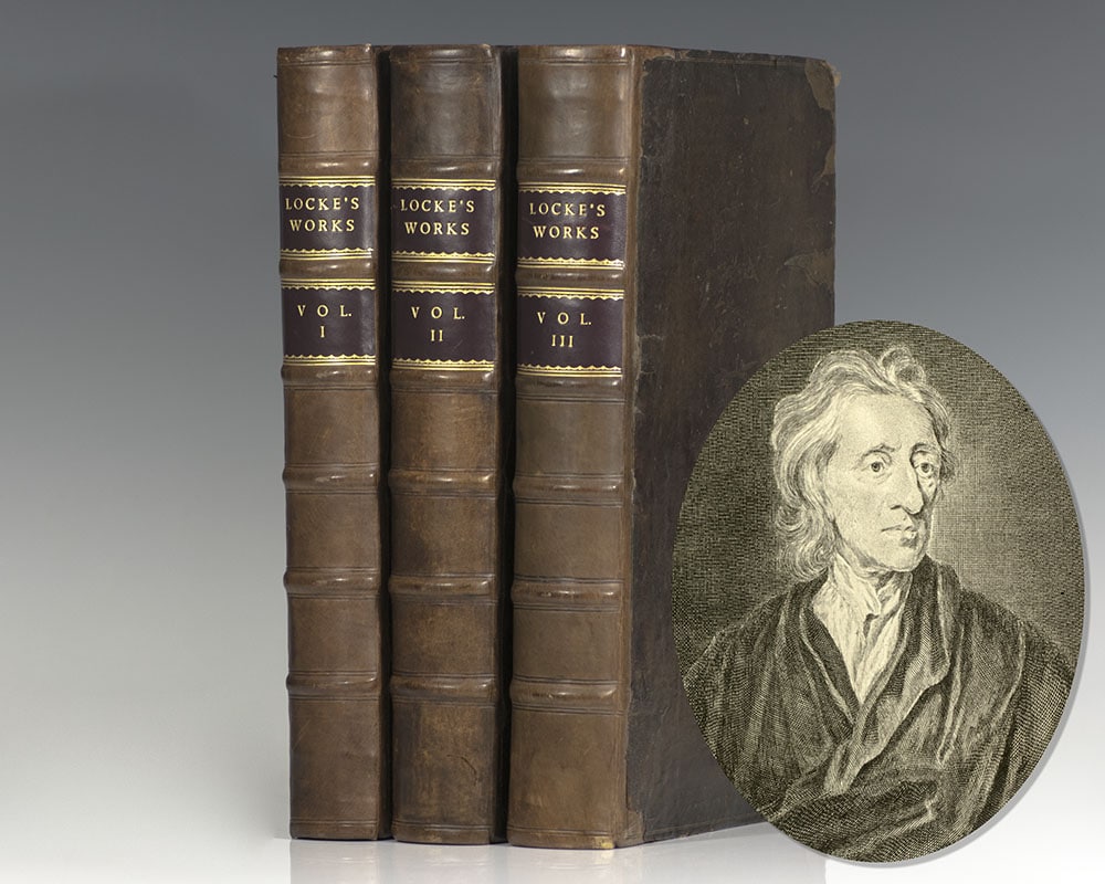 The Works of John Locke [Including: An Essay Concerning Human Understanding, Some Thoughts Concerning Education, Some Considerations of the Consequences of Lowering the Interest, and Raising the Value of Money, An Essay for the Amendment of the Silver Coin, Some Thoughts Concerning Education, Etc.].