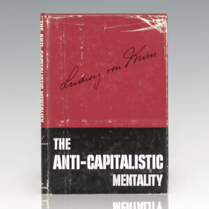 The Anti-Capitalistic Mentality.