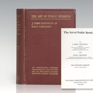 The Art of Public Speaking: An Inspirational Working Handbook of Instruction For All Who Would Become Efficient Public Speakers.
